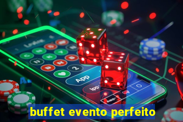 buffet evento perfeito